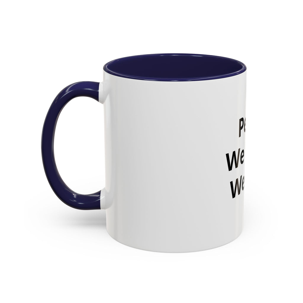 Peace We Learn We Love Accent Coffee Mug – Inspirational Morning Tea Cup