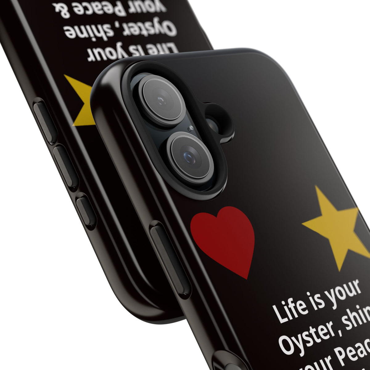 Inspirational Quote Phone Case — “Life is your Oyster, shine your Peace & Love”