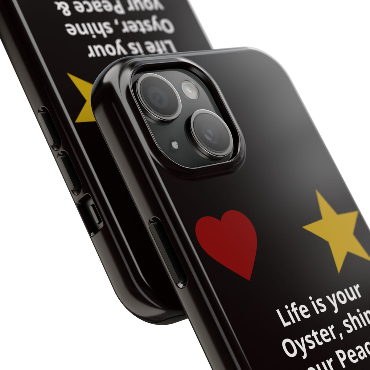 Inspirational Quote Phone Case — “Life is your Oyster, shine your Peace & Love”