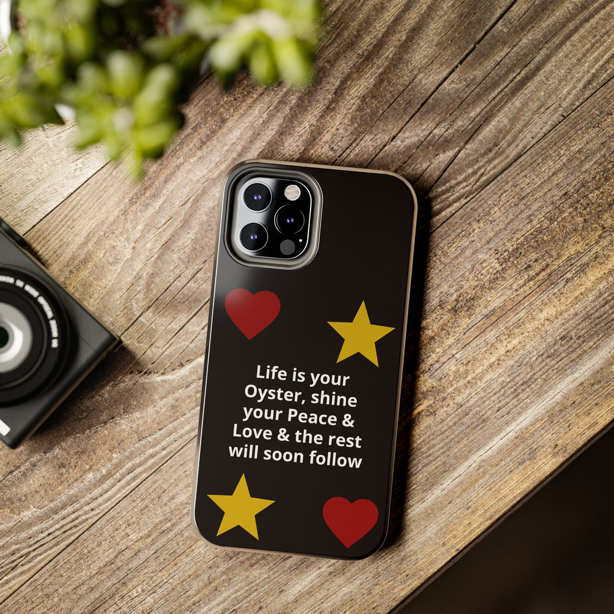 Inspirational Quote Phone Case — “Life is your Oyster, shine your Peace & Love”