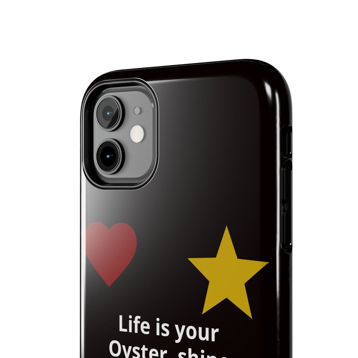 Inspirational Quote Phone Case — “Life is your Oyster, shine your Peace & Love”