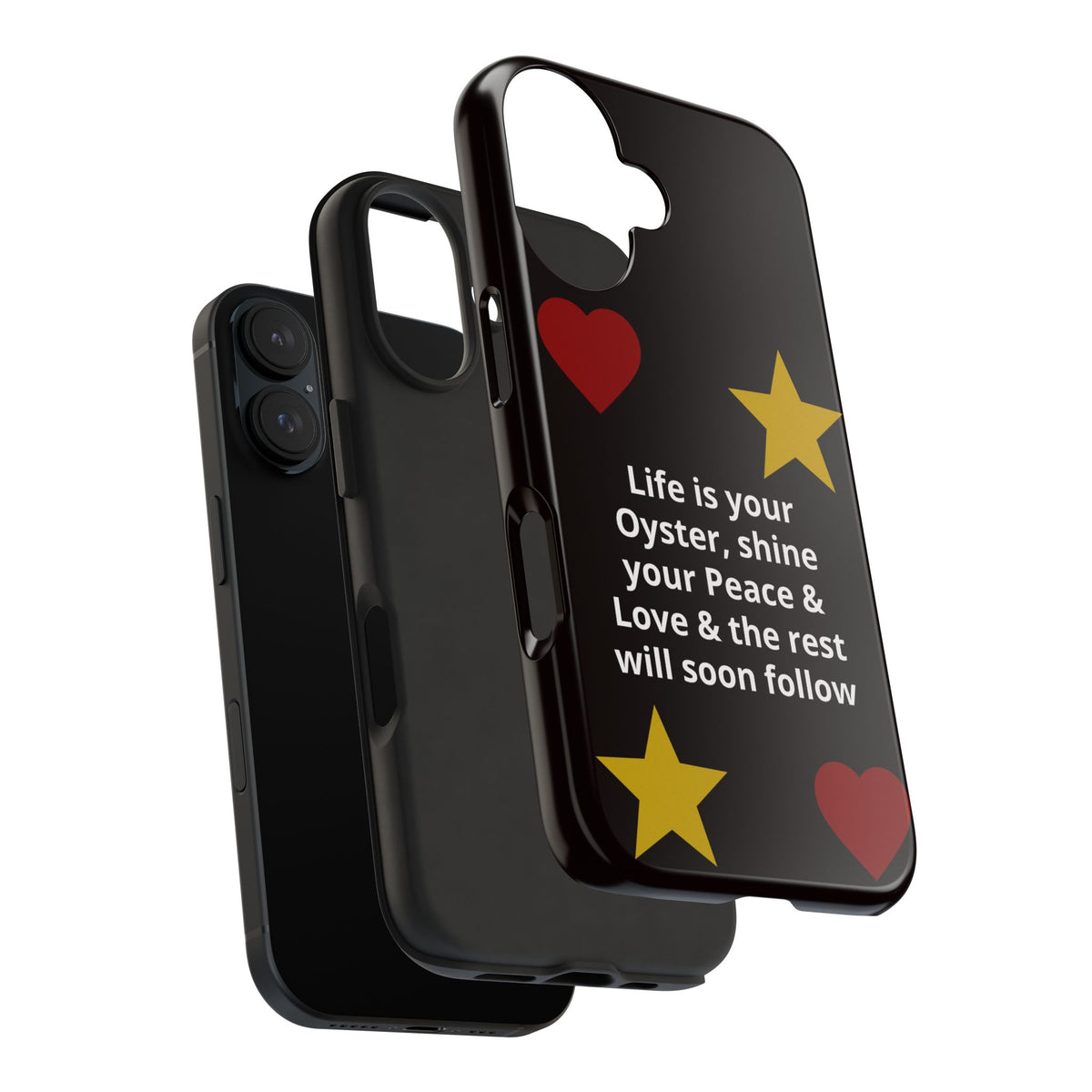 Inspirational Quote Phone Case — “Life is your Oyster, shine your Peace & Love”