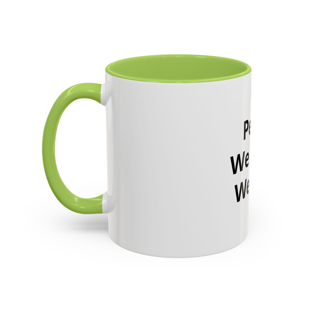 Peace We Learn We Love Accent Coffee Mug – Inspirational Morning Tea Cup