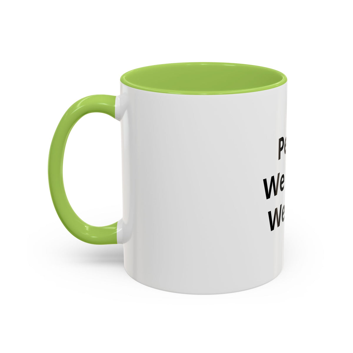 Peace We Learn We Love Accent Coffee Mug – Inspirational Morning Tea Cup