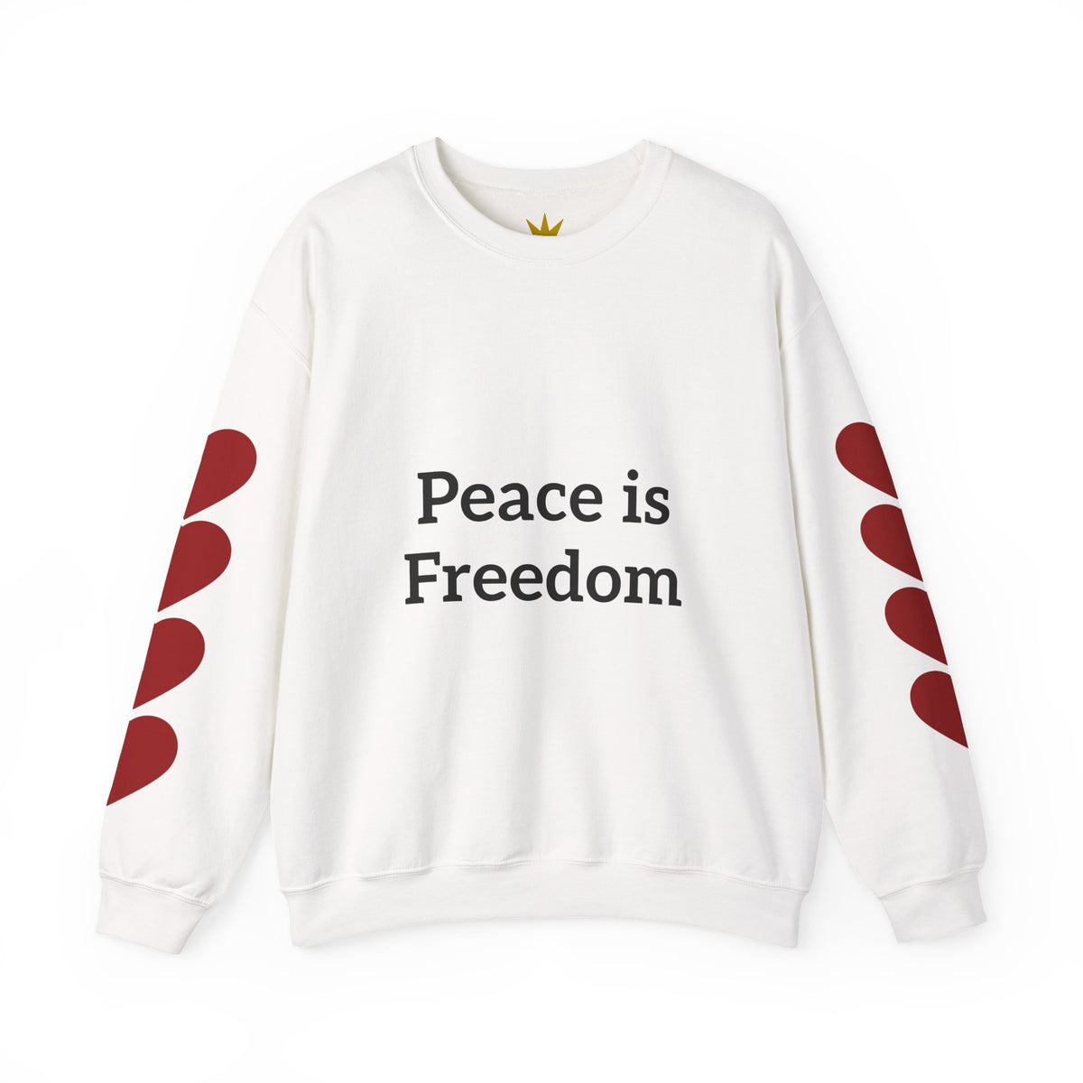 Crewneck Sweatshirt — "Peace is Freedom / Love Always Wins" Inspirational Heart Sleeve Pullover