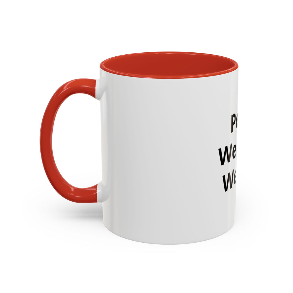 Peace We Learn We Love Accent Coffee Mug – Inspirational Morning Tea Cup