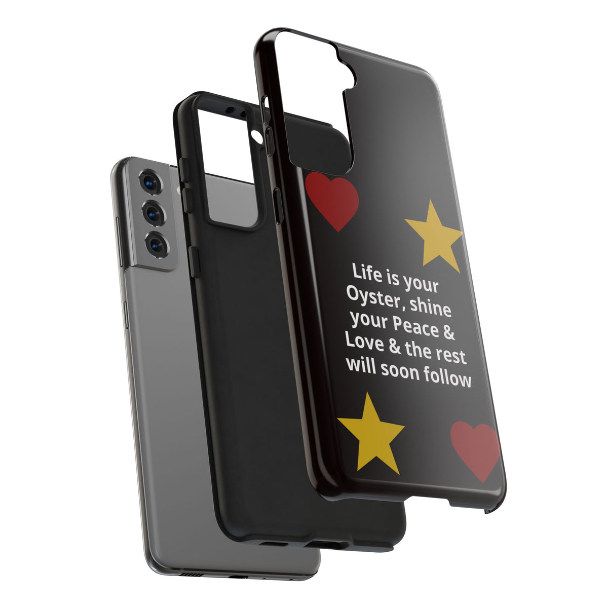 Inspirational Quote Phone Case — “Life is your Oyster, shine your Peace & Love”