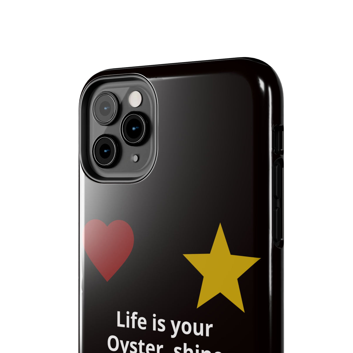 Inspirational Quote Phone Case — “Life is your Oyster, shine your Peace & Love”