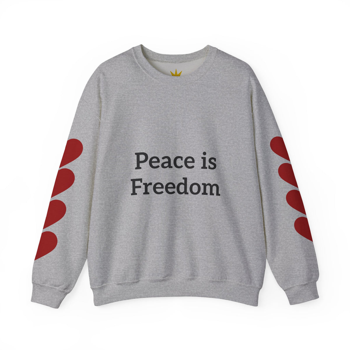 Crewneck Sweatshirt — "Peace is Freedom / Love Always Wins" Inspirational Heart Sleeve Pullover