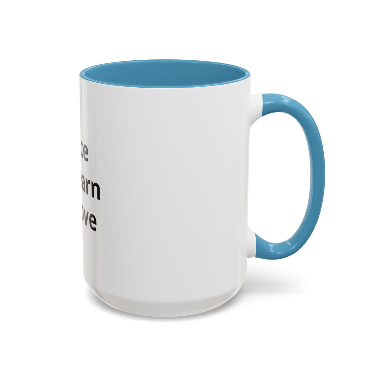 Peace We Learn We Love Accent Coffee Mug – Inspirational Morning Tea Cup