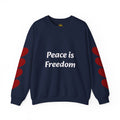 Peace Is Freedom Crewneck Sweatshirt — "Love Always Wins" Heart Sleeve Pullover