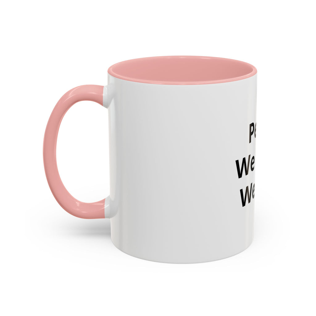Peace We Learn We Love Accent Coffee Mug – Inspirational Morning Tea Cup