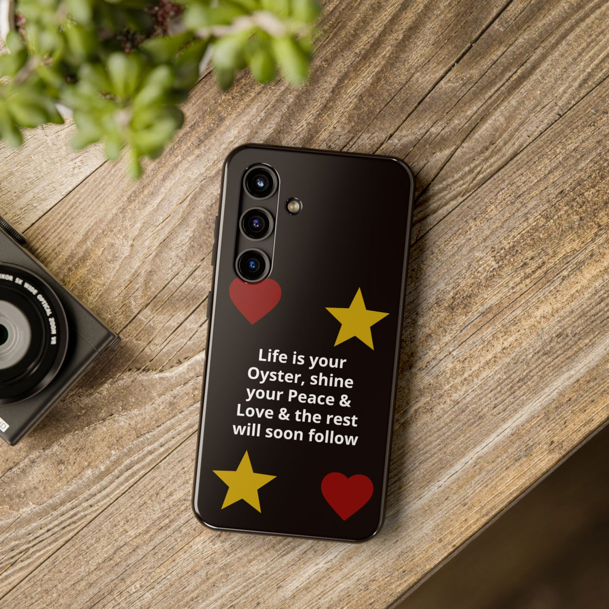 Inspirational Quote Phone Case — “Life is your Oyster, shine your Peace & Love”