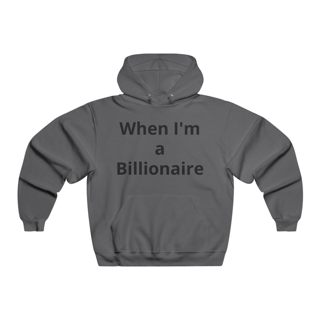 Manifestation Goals Hoodie — "When I'm a Billionaire" Motivational Sweatshirt