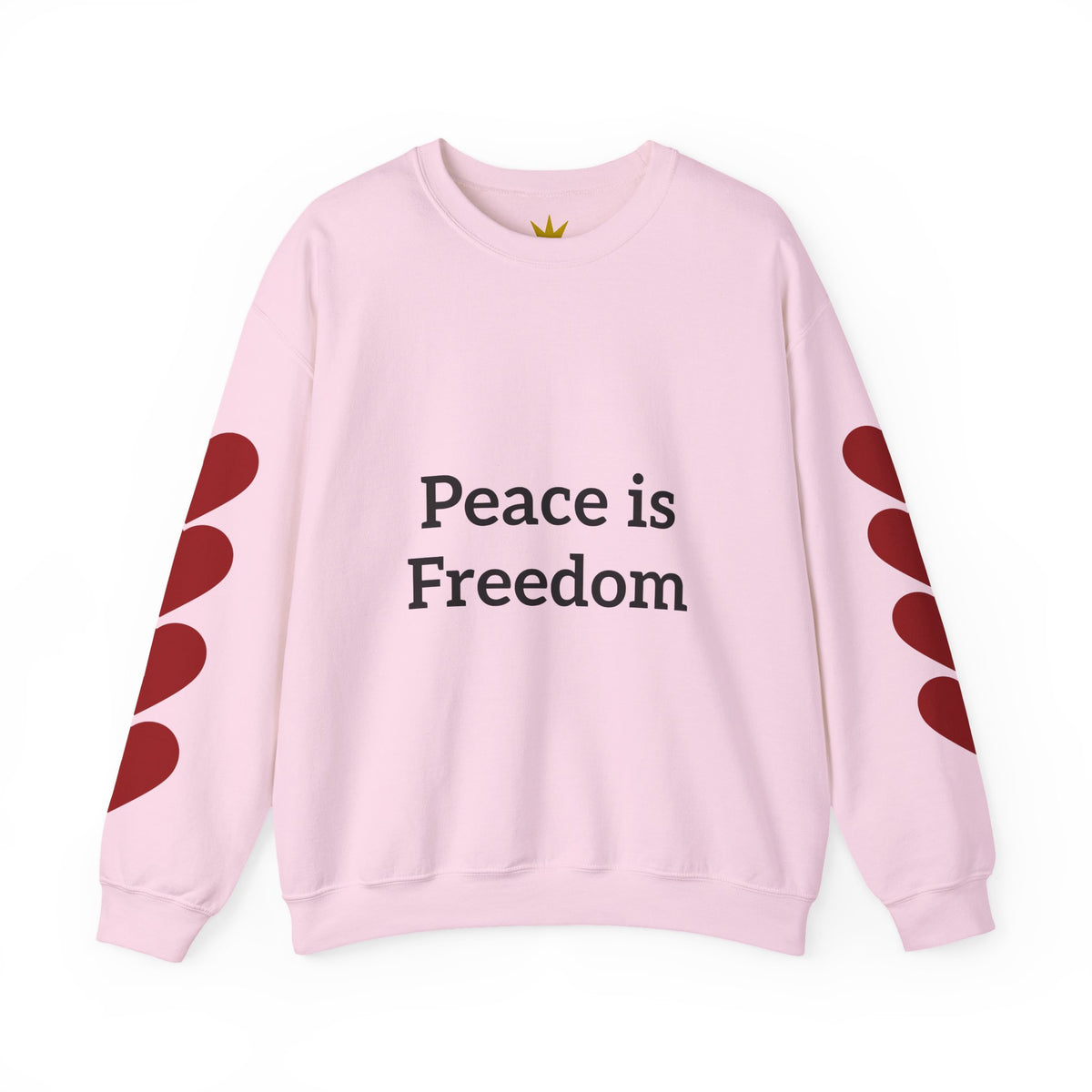Crewneck Sweatshirt — "Peace is Freedom / Love Always Wins" Inspirational Heart Sleeve Pullover