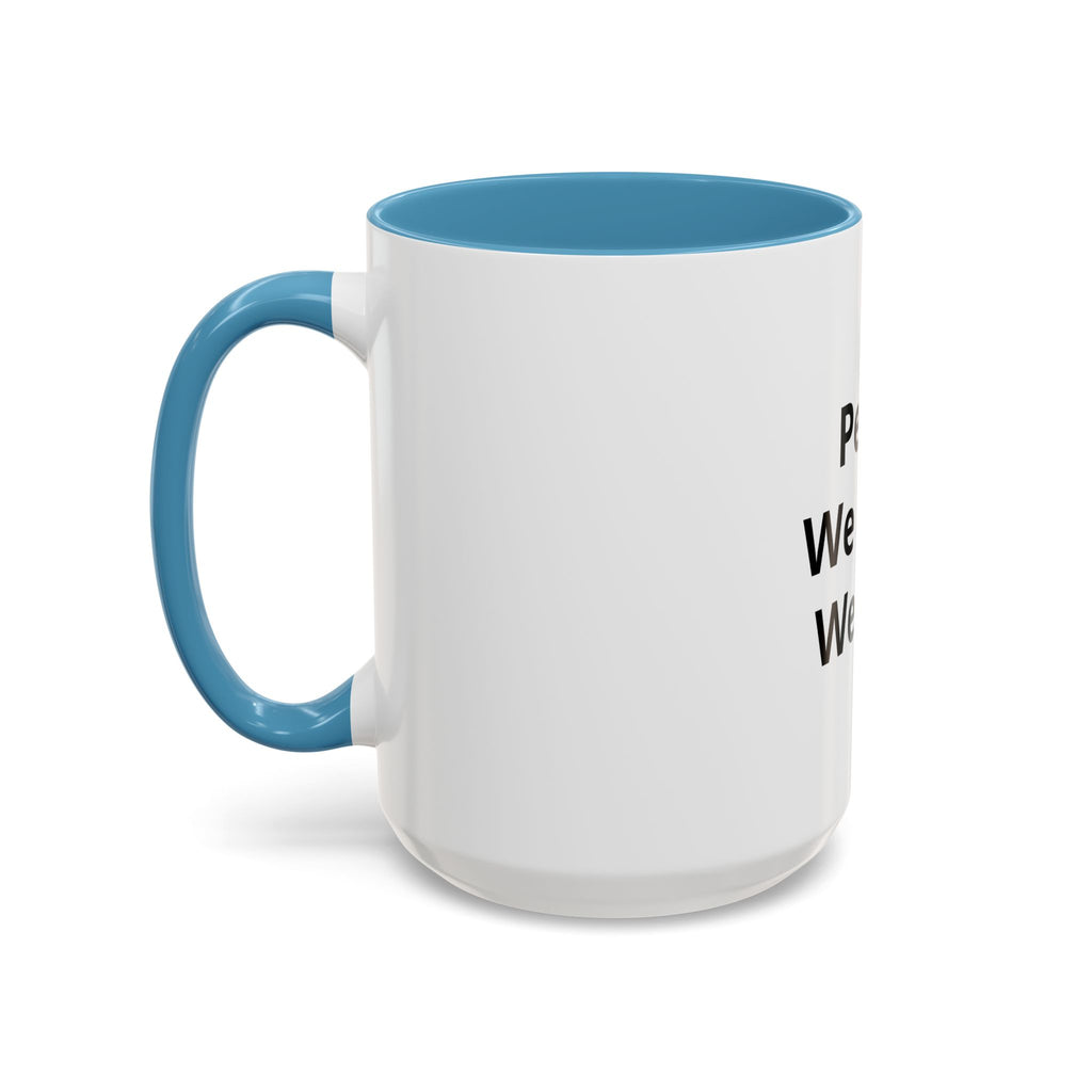 Peace We Learn We Love Accent Coffee Mug – Inspirational Morning Tea Cup