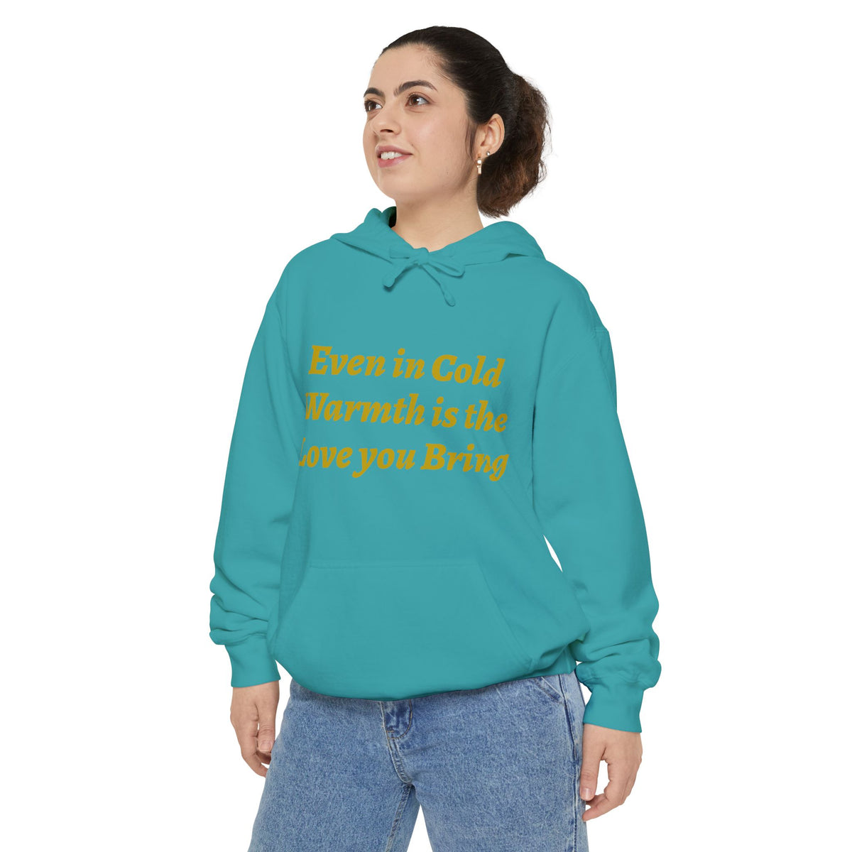 Warmth Is the Love You Bring Hoodie