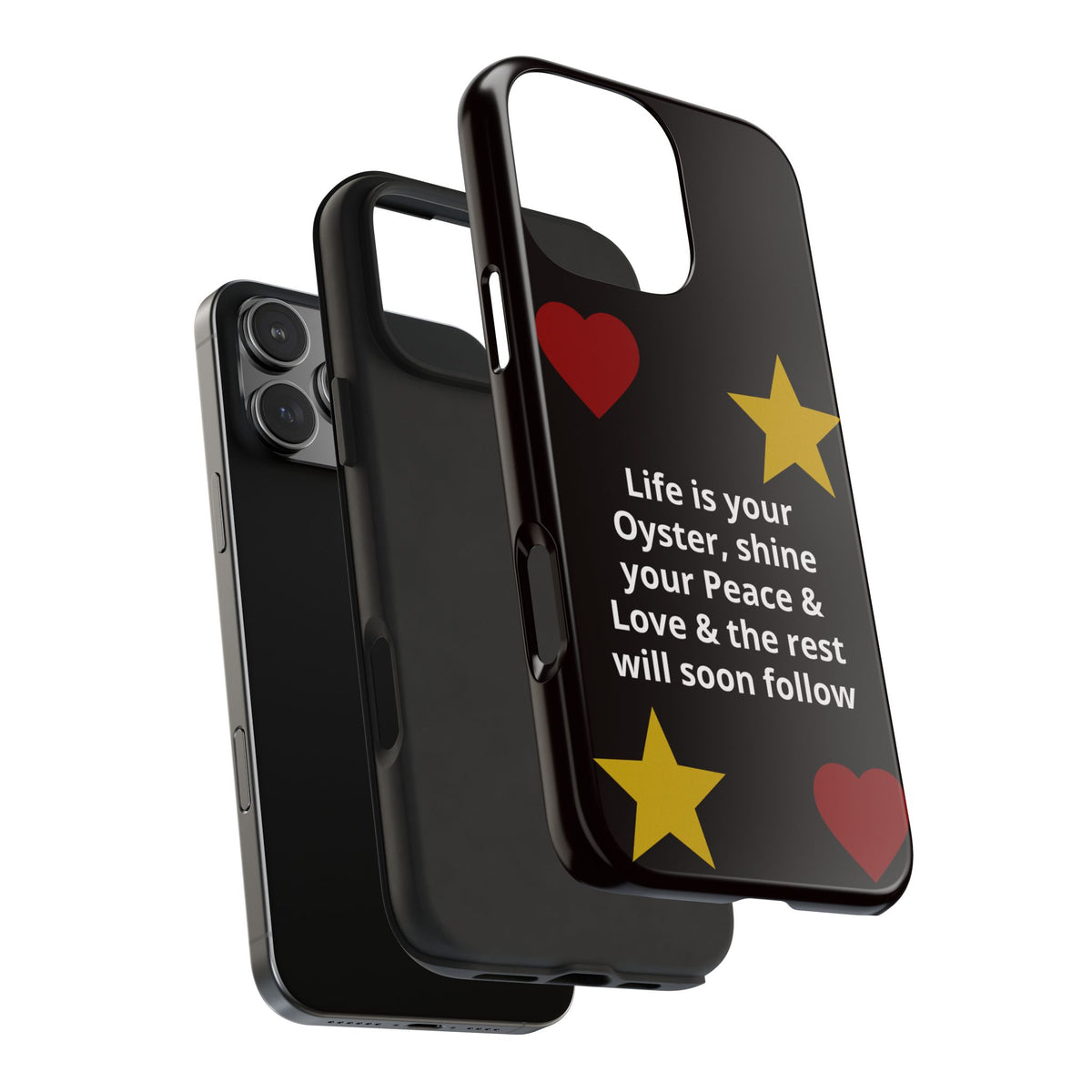 Inspirational Quote Phone Case — “Life is your Oyster, shine your Peace & Love”