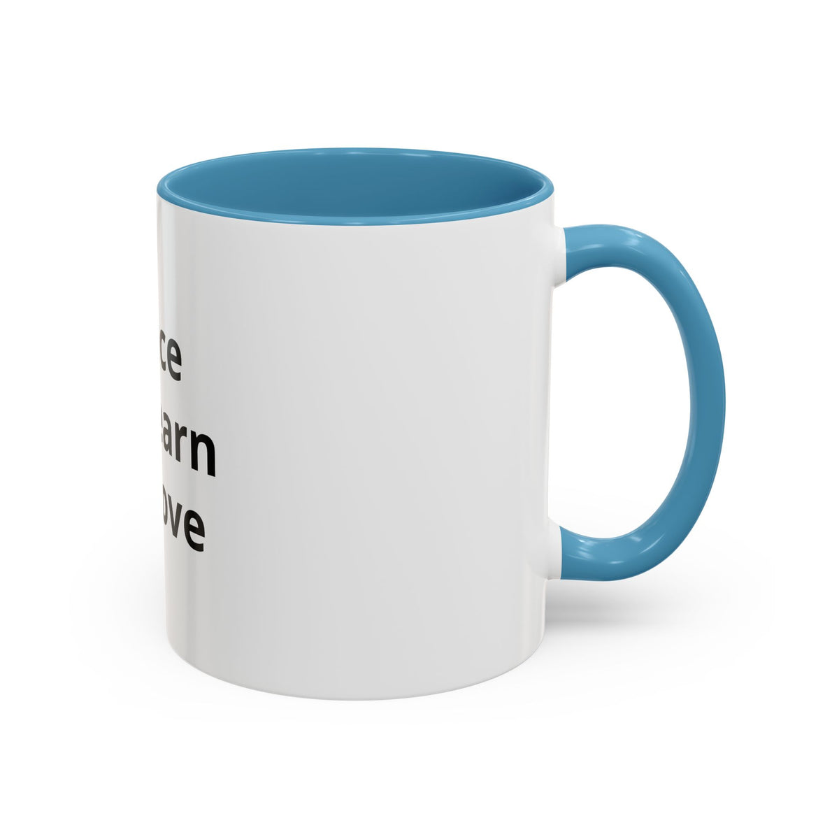 Peace We Learn We Love Accent Coffee Mug – Inspirational Morning Tea Cup