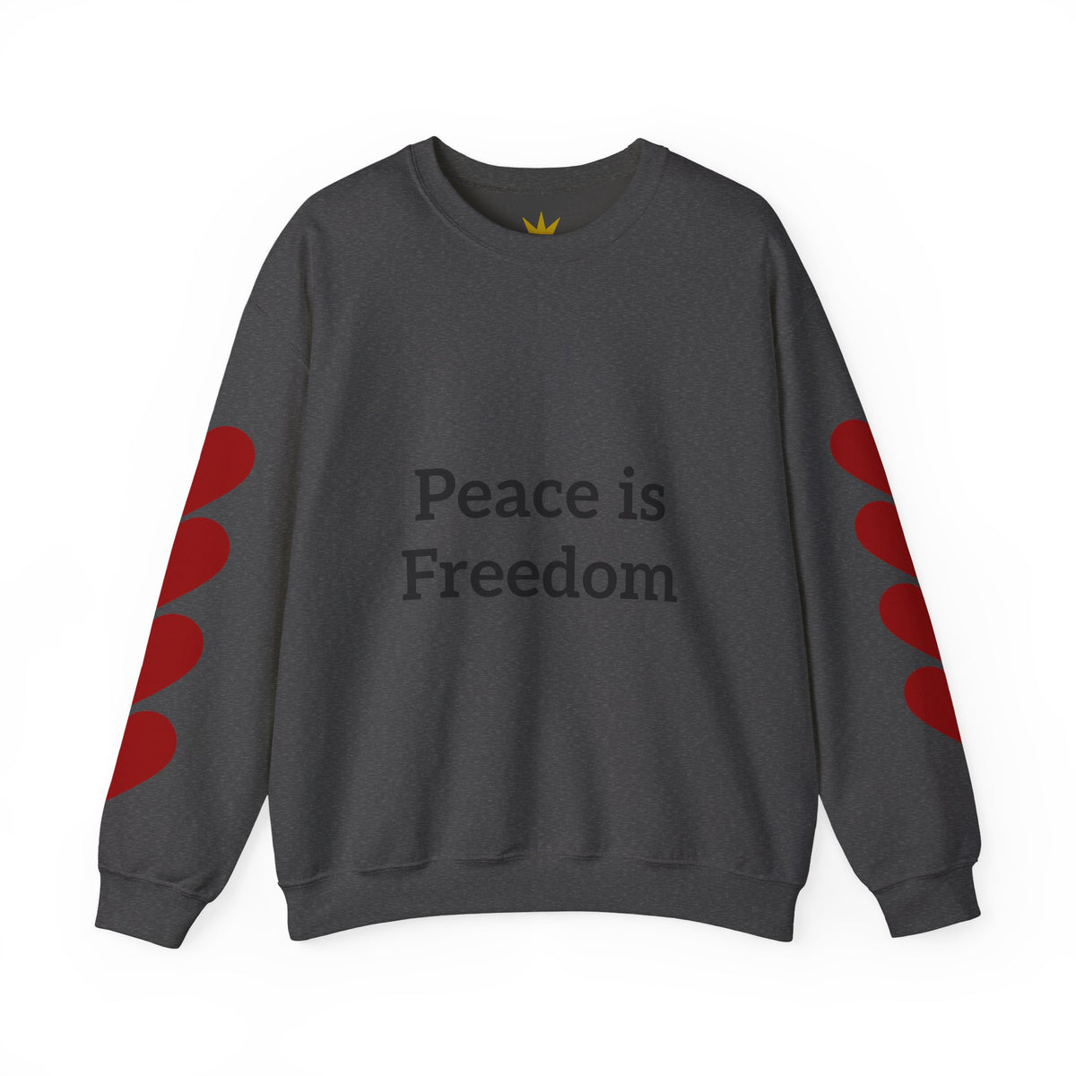 Crewneck Sweatshirt — "Peace is Freedom / Love Always Wins" Inspirational Heart Sleeve Pullover