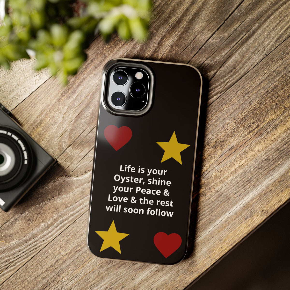 Inspirational Quote Phone Case — “Life is your Oyster, shine your Peace & Love”