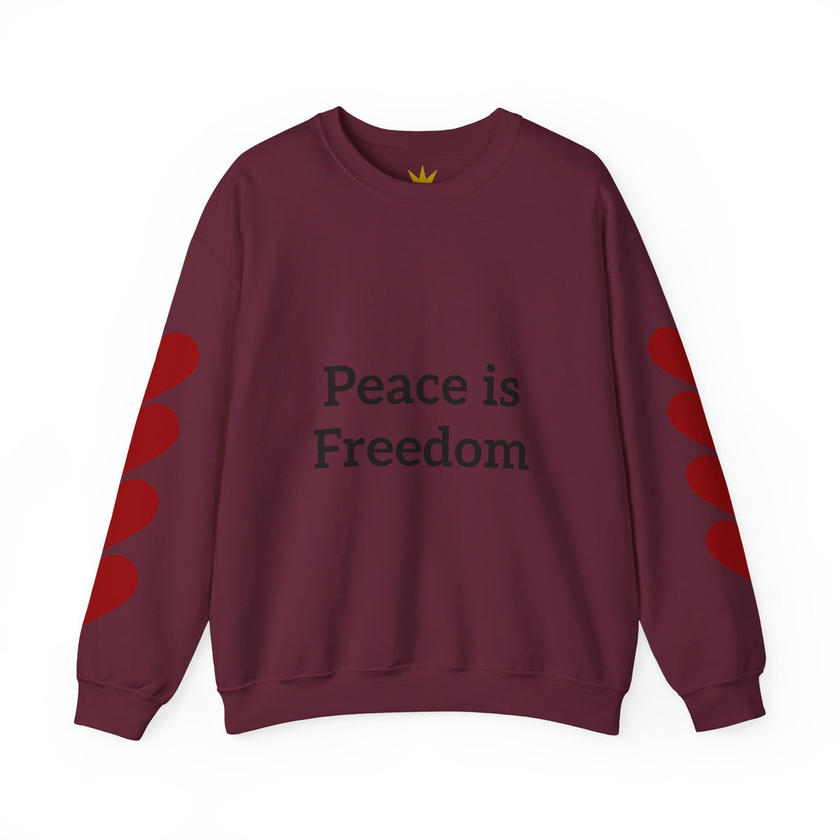 Crewneck Sweatshirt — "Peace is Freedom / Love Always Wins" Inspirational Heart Sleeve Pullover