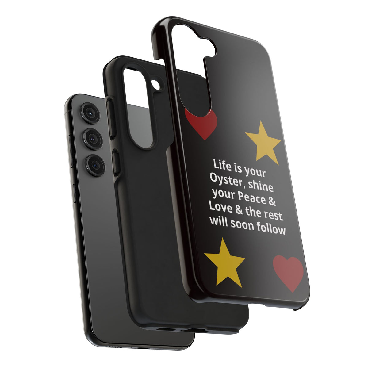 Inspirational Quote Phone Case — “Life is your Oyster, shine your Peace & Love”