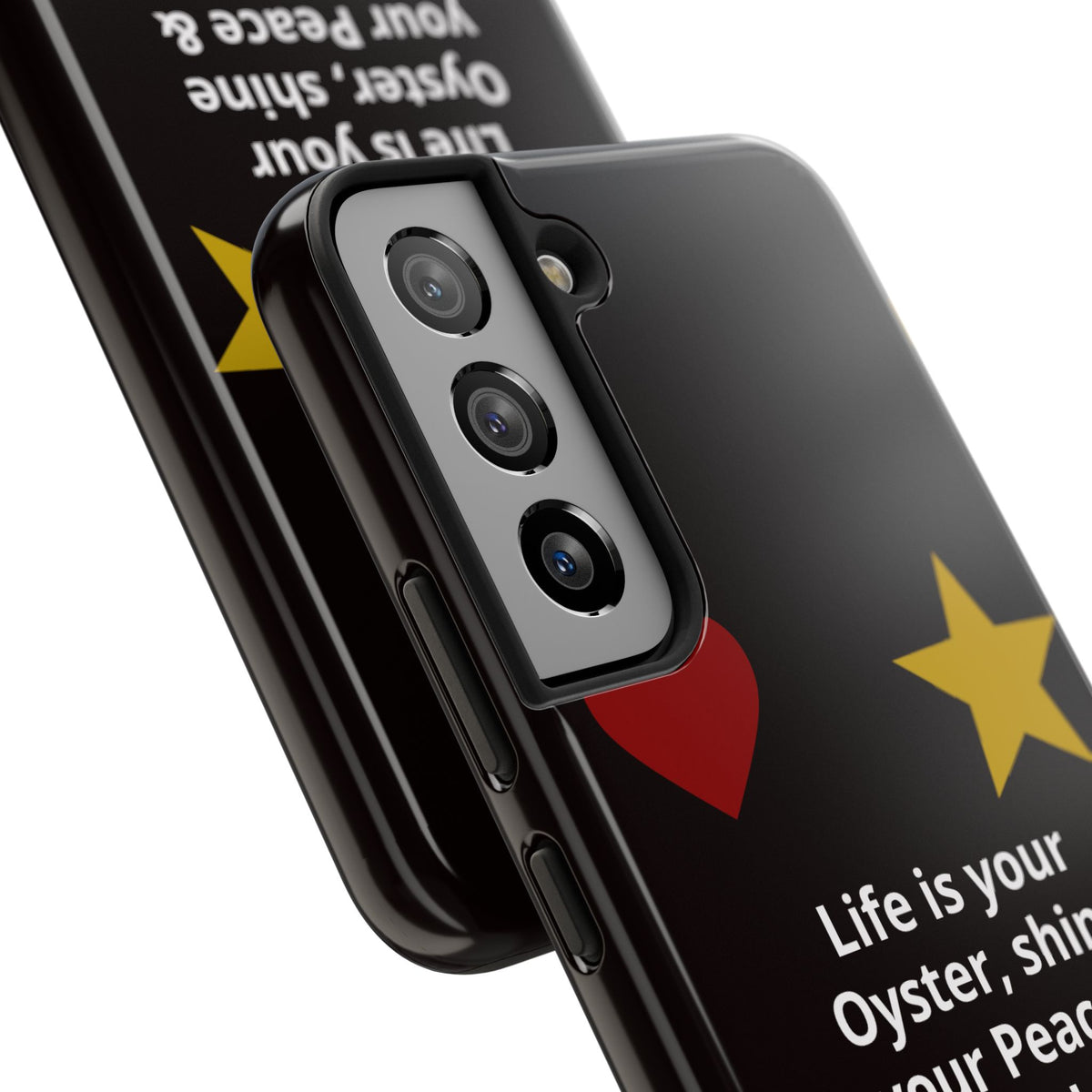 Inspirational Quote Phone Case — “Life is your Oyster, shine your Peace & Love”