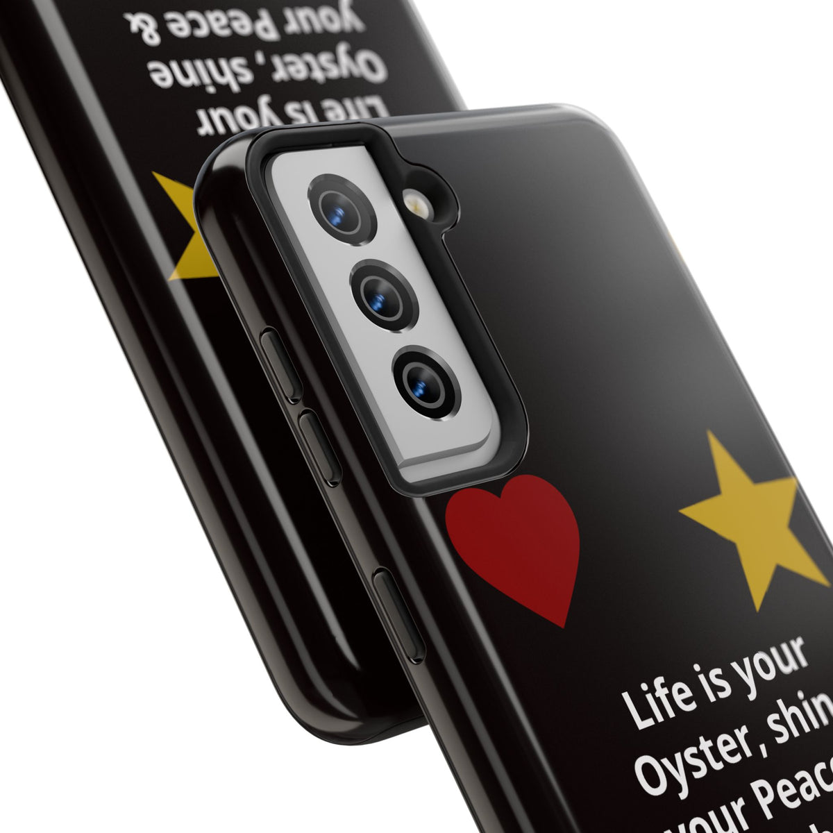 Inspirational Quote Phone Case — “Life is your Oyster, shine your Peace & Love”