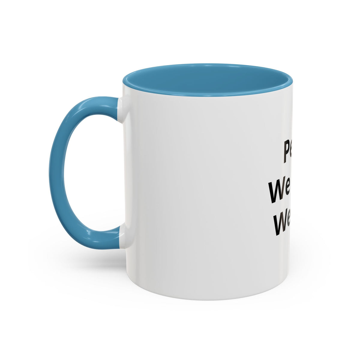 Peace We Learn We Love Accent Coffee Mug – Inspirational Morning Tea Cup