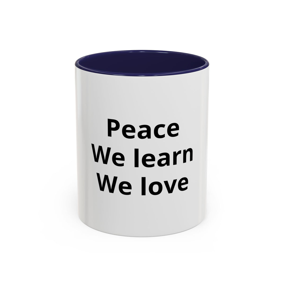 Peace We Learn We Love Accent Coffee Mug – Inspirational Morning Tea Cup